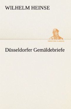 Düsseldorfer Gemäldebriefe - Heinse, Wilhelm
