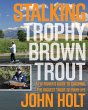 Stalking Trophy Brown Trout - Bild 1