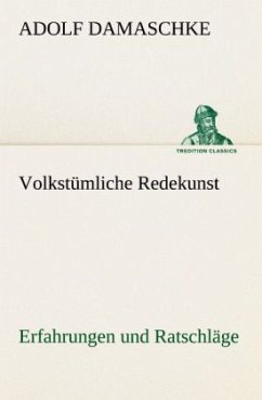 Volkstümliche Redekunst - Damaschke, Adolf