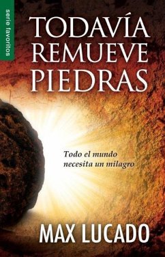 Todavía Remueve Piedras - Serie Favoritos - Lucado, Max