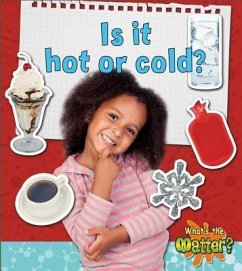 Is It Hot or Cold? - Hughes, Susan