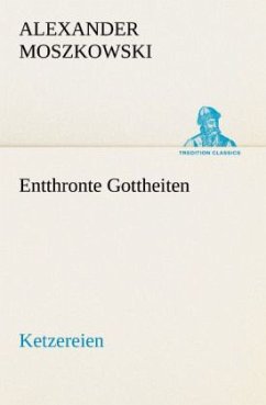 Entthronte Gottheiten - Moszkowski, Alexander