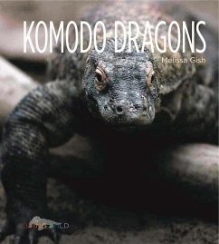 Living Wild: Komodo Dragons - Gish, Melissa