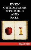 EVEN CHRISTIANS STUMBLE AND FALL