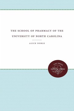 The School of Pharmacy of the University of North Carolina - Noble, Alice