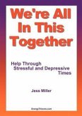We're All in This Together - Help Through Stressful and Depressive Times