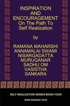 INSPIRATION AND ENCOURAGEMENT On The Path To Self Realization - Maharshi, Ramana; Maharaj, Nisargadatta; Vasistha