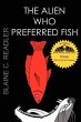 The Alien Who Preferred Fish - Bild 1