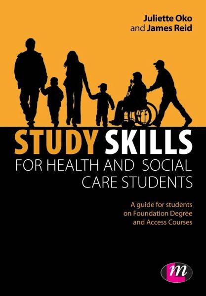 Study Skills for Health and Social Care Students Study Skills for Health and Social Care Students