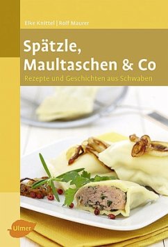 Spätzle, Maultaschen & Co - Knittel, Elke;Maurer, Rolf