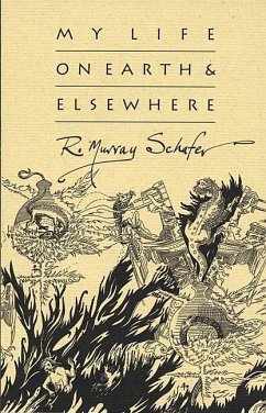My Life on Earth & Elsewhere - Schafer, R Murray