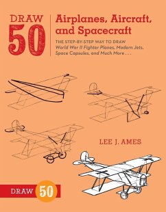 Draw 50 Airplanes, Aircraft, and Spacecraft - Ames, L