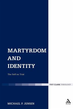 Martyrdom and Identity - Jensen, Michael P.