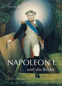 Napoleon I. und die Bilder - Hattendorff, Claudia