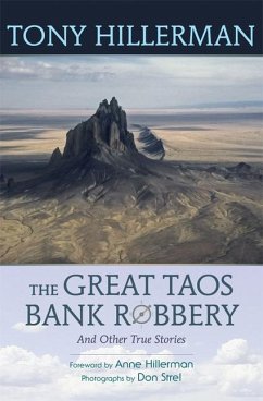 The Great Taos Bank Robbery and Other True Stories - Hillerman, Tony