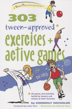 303 Tween-Approved Exercises and Active Games - Wechsler, Kimberly
