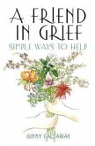 A Friend in Grief: Simple Ways to Help