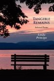 Tangible Remains: Selected Poems