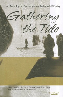 Gathering the Tide: An Anthology of Contemporary Gulf Poetry - Paine, Patty