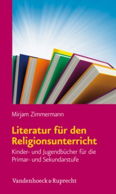 Literatur für den Religionsunterricht - Zimmermann, Mirjam