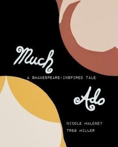 Much Ado-A Shakespeare-inspired Tale - Maloney, Nicole