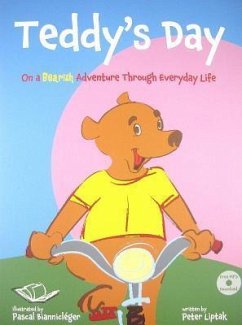 Teddy's Day: On a Bearish Adventure Through Everyday Life - Liptak, Peter N.