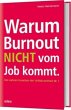 Warum Burnout nicht vom Job kommt - Bild 1