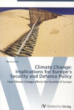 Climate Change: Implications for Europe's Security and Defence Policy - Laws, Norman