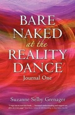 Bare Naked at the Reality Dance - Grenager, Suzanne Selby