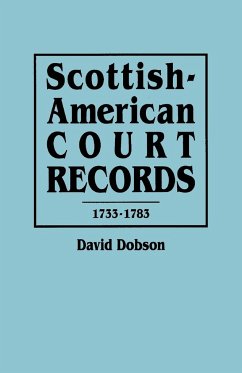 Scottish-American Court Records, 1733-1783 - Dobson, David