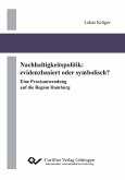 Nachhaltigkeitspolitik: evidenzbasiert oder symbolisch? Eine Praxisanwendung auf die Region Hamburg