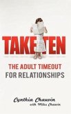 Take Ten: The Adult Timeout for Relationships