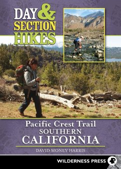 Day & Section Hikes Pacific Crest Trail: Southern California - Money Harris, David