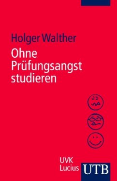 Ohne Prüfungsangst studieren - Walther, Holger