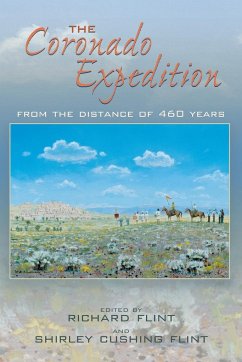 The Coronado Expedition: From the Distance of 460 Years Richard Flint Editor