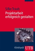 Projektarbeit erfolgreich gestalten