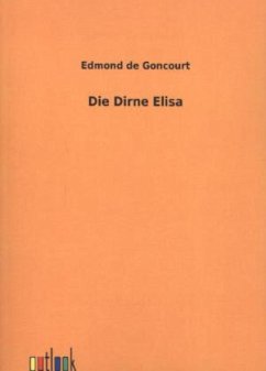 Die Dirne Elisa - Goncourt, Edmond de