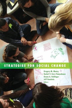 Strategies for Social Change - Gregory M. Maney; Rachel V. Kutzflamenbaum; Deana A. Rohlinger; Jeff Goodwin