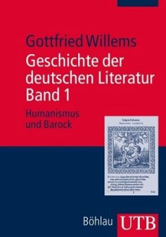 Humanismus und Barock / Geschichte der deutschen Literatur 1 - Willems, Gottfried