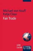 Fair Trade,, Ein Konzept nachhaltigen Handels