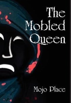 The Mobled Queen - Place, Mojo