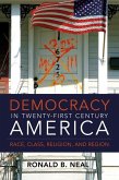 Democracy in 21st-Century America: Race, Class, Religion, and Region