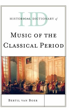 Historical Dictionary of Music of the Classical Period - Boer, Bertil Van