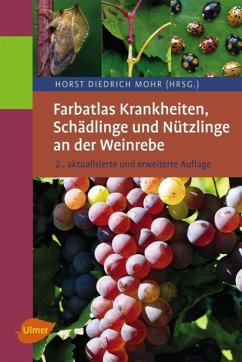Farbatlas Krankheiten, Schädlinge und Nützlinge an der Weinrebe - Mohr, Horst Diedrich