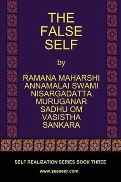 The False Self - Maharshi, Ramana; Maharaj, Nisargadatta; Vasistha