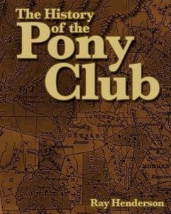 The History of the Pony Club - Henderson, Ray