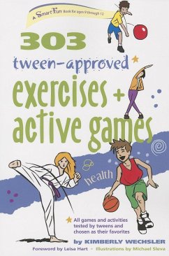 303 Tween-Approved Exercises and Active Games - Wechsler, Kimberly