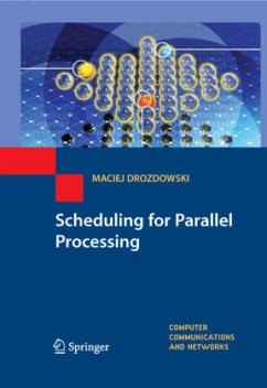 Scheduling for Parallel Processing - Drozdowski, Maciej