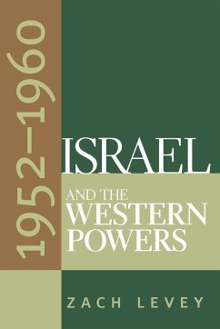 Israel and the Western Powers, 1952-1960 - Levey, Zach