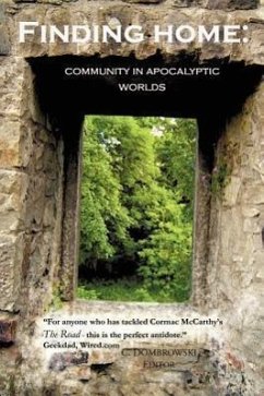 Finding Home: Community in Apocalyptic Worlds - Brozek, Jennifer; Israel, Adam